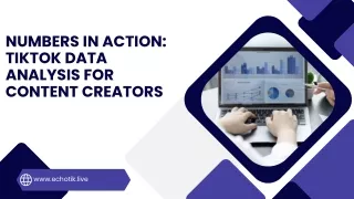 Numbers in Action TikTok Data Analysis for Content Creators