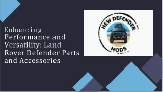 Enhancing Performance and Versatility: Land Rover Defender Parts and Accessories