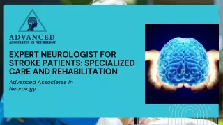 Expert Neurologist for Stroke Patients: Specialized Care and Rehabilitation