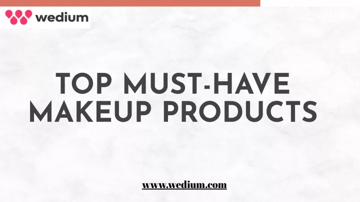top must have makeup products