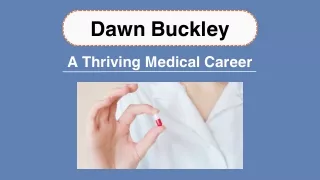 Dawn Buckley - A Thriving Medical Career