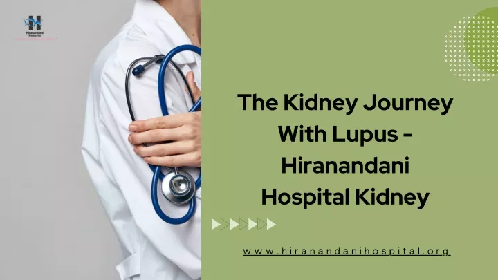 the kidney journey with lupus hiranandani