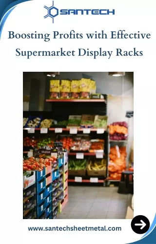 Boosting Profits with Effective Supermarket Display Racks
