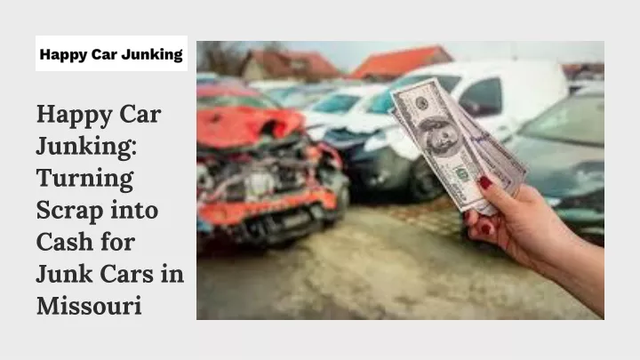 happy car junking turning scrap into cash