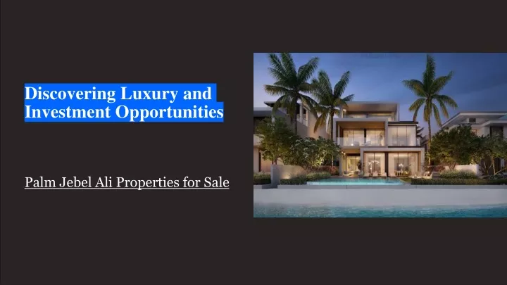 discovering luxury and investment opportunities
