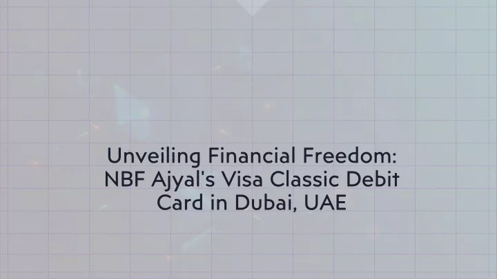 unveiling financial freedom nbf ajyal s visa classic debit card in dubai uae