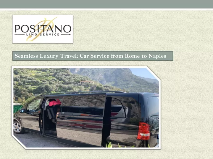 seamless luxury travel car service from rome