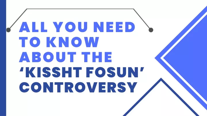 all you need to know about the kissht fosun