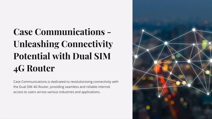 case communications unleashing connectivity