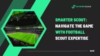 Smarter Scout Navigate the Game with Football Scout Expertise