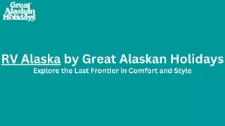 RV Alaska by Great Alaskan Holidays