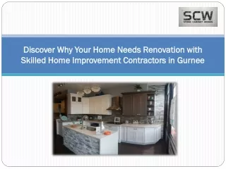 Discover Why Your Home Needs Renovation with Skilled Home Improvement Contractors in Gurnee-Stone Cabinet Works