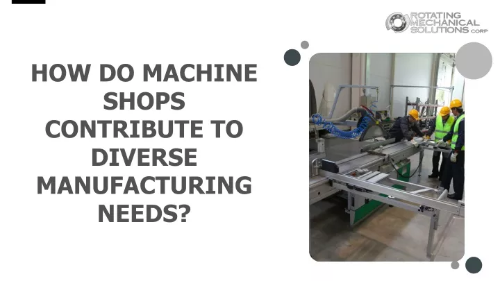 how do machine shops contribute to diverse