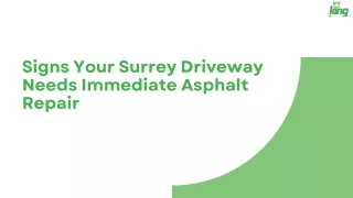 Signs Your Surrey Driveway Needs Immediate Asphalt Repair