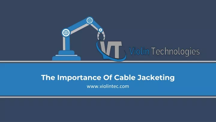 the importance of cable jacketing