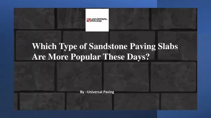 which type of sandstone paving slabs are more