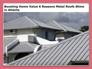 Boosting Home Value 6 Reasons Metal Roofs Shine in Atlanta