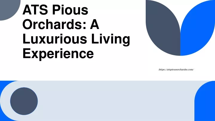 ats pious orchards a luxurious living experience