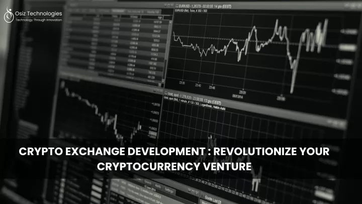 crypto exchange development revolutionize your