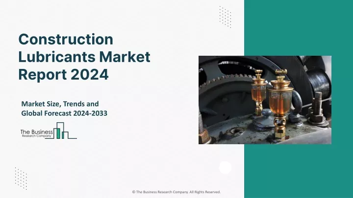 construction lubricants market report 2024