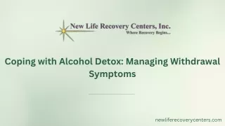 Coping with Alcohol Detox: Managing Withdrawal Symptoms
