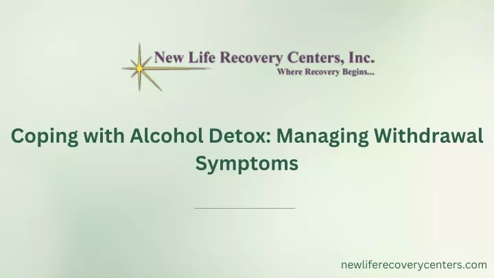 coping with alcohol detox managing withdrawal