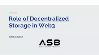 Role of Decentralized Storage in Web3 - ASB