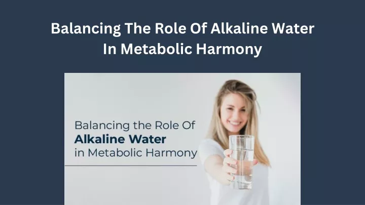 balancing the role of alkaline water in metabolic