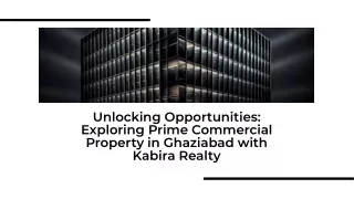 unlocking-opportunities-exploring-prime-commercial-property-in-ghaziabad-with-kabira-realty-20240109091319iNtN