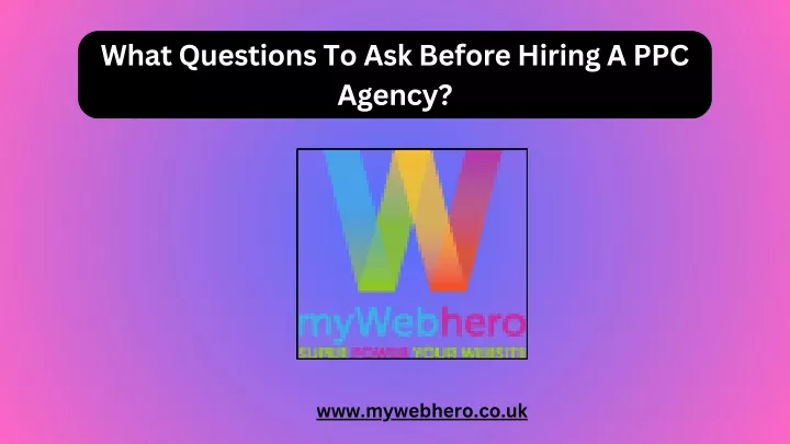 what questions to ask before hiring a ppc agency