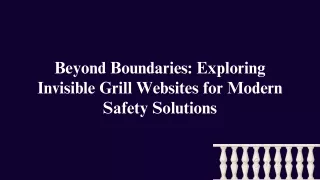 beyond boundaries exploring invisible grill