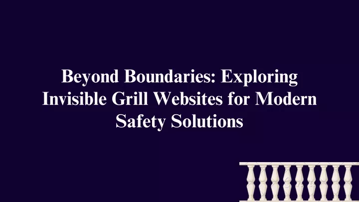 beyond boundaries exploring invisible grill