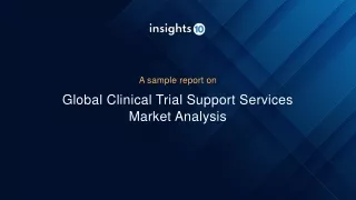 Global Clinical Trial Support Services Market Analysis