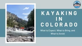 Kayaking in Colorado What to Expect, What to Bring, and What to Avoid