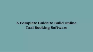 a complete guide to build online taxi booking software