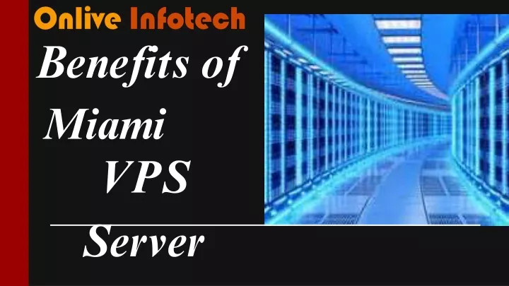 benefits of miami vps server