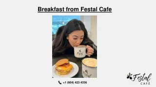 Breakfast from Festal Cafe
