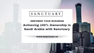 Empower Your Business Achieving 100% Ownership in Saudi Arabia with Sanctuary