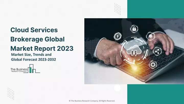 cloud services brokerage global market report 2023