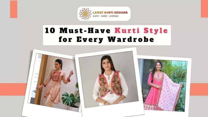 10 must have kurti style for every wardrobe