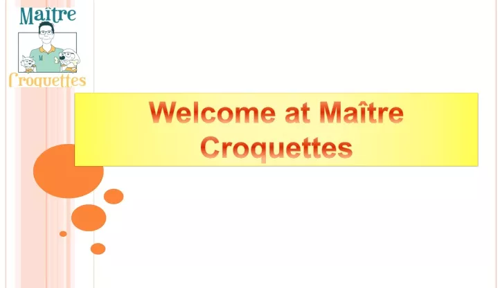 welcome at ma tre croquettes