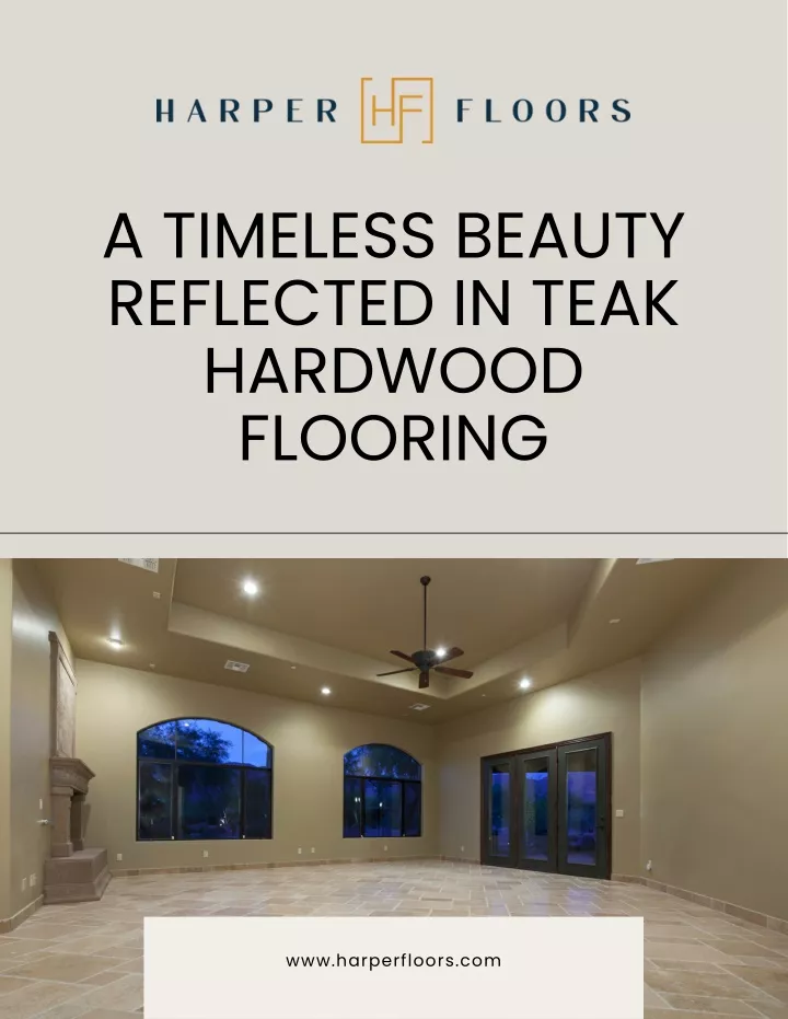 a timeless beauty reflected in teak hardwood