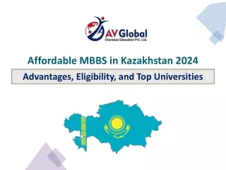 Affordable MBBS in Kazakhstan 2024- Advantages, Eligibility, and Top Universities