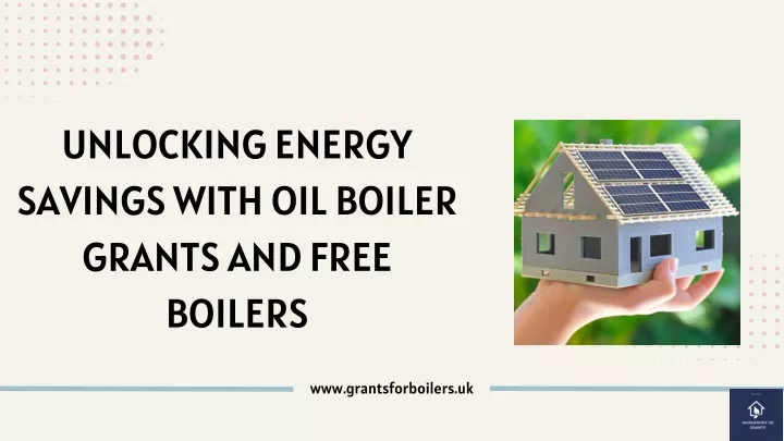 unlocking energy savings with oil boiler grants