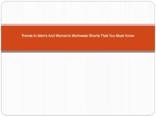 Trends In Men's And Women's Workwear Shorts That You Must Know