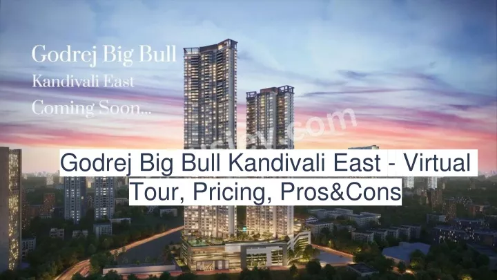 godrej big bull kandivali east virtual tour pricing pros cons