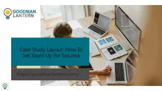 Case Study Layout: How To Set Yours Up for Success