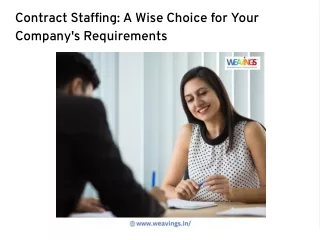 Contract Staffing: A Wise Choice for Your Company's Requirements