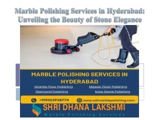 Marble Polishing Services in Hyderabad Unveiling the Beauty of Stone Elegance