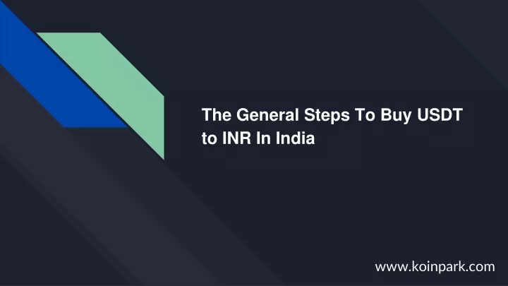 the general steps to buy usdt to inr in india
